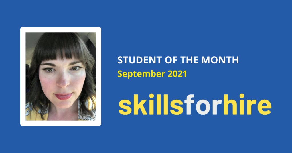 Meet our Skills for Hire Students of the Month for September 2021!