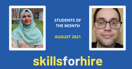 Meet our Skills for Hire Students of the Month for August 2021!