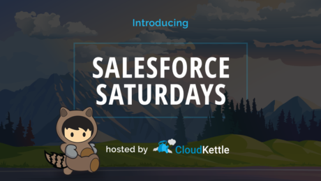 Salesforce Saturdays (Free Training Program) – CloudKettle