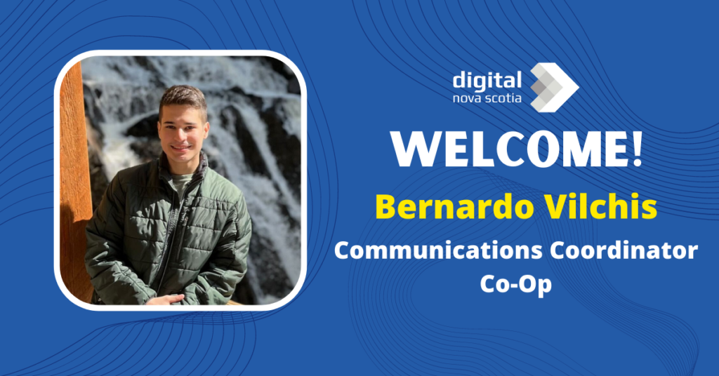 Welcome to Digital Nova Scotia, Bernardo!