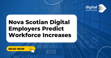 Nova Scotian Digital Employers Predict Workforce Increases