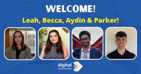 Welcome to Digital Nova Scotia Leah, Becca, Aydin and Parker!