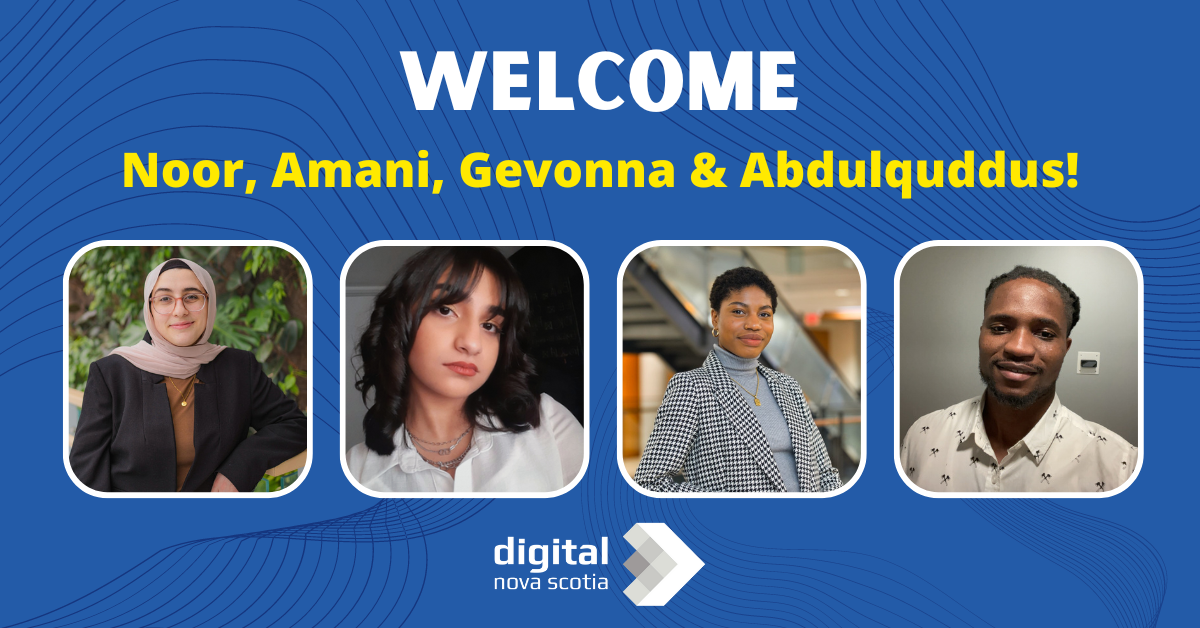 Welcome To Digital Nova Scotia, Noor, Amani, Gevonna & Abdulquddus ...