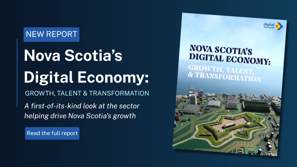 New landmark study reveals Nova Scotia’s digital economy has become one of the province’s biggest economic drivers New landmark study reveals Nova Scotia’s digital economy has become one of the province’s biggest economic drivers