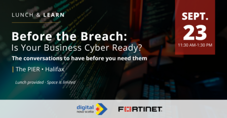 Lunch & Learn with Fortinet: Before the Breach — Is Your Business Cyber Ready?